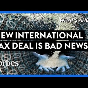 New International Tax Deal Is Bad News For U.S. Taxpayers - Steve Forbes | Forbes